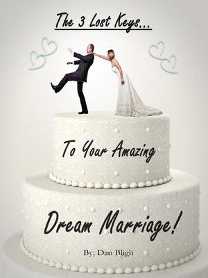 cover image of The 3 Lost Keys... to Your Amazing Dream Marriage!
